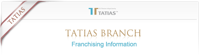 TATIAS Franchising Information